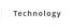 Technology